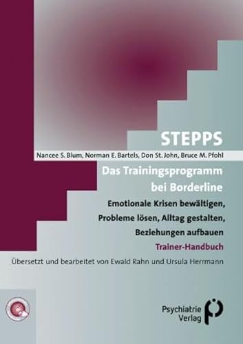 STEPPS: Das Trainingsprogramm bei Borderline: Emotionale Krisen bewältigen, Probleme lösen, Alltag gestalten, Beziehungen aufbauen. Trainerhandbuch (Fachwissen) von Psychiatrie Verlag